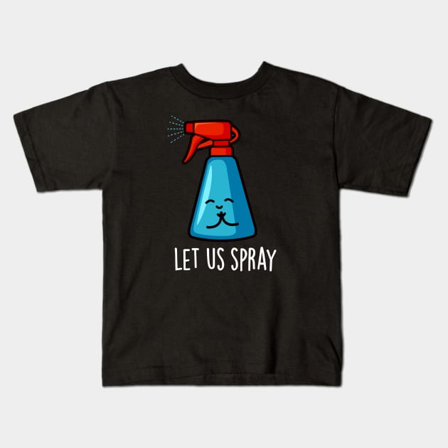 Let Us Spray Cute Praying Spray Bottle Pun Kids T-Shirt by punnybone